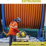 دانلود نشریات معتبر دنیا – نشریه Pipe and Profile Extrusion – فوریه 2023